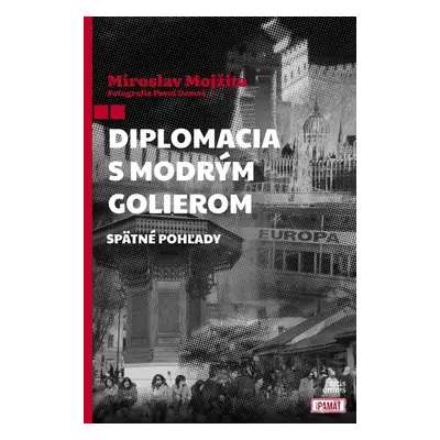 Diplomacia s modrým golierom - Miroslav Mojžita