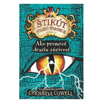 Ako premôcť dračiu zúrivosť - Cressida Cowell