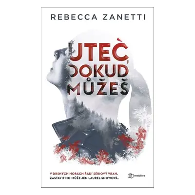 Uteč, dokud můžeš - Rebecca Zanetti