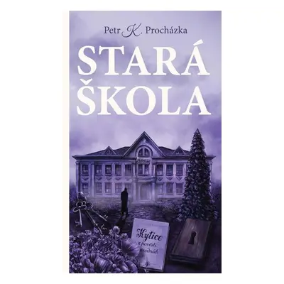 Stará škola - Petr Procházka