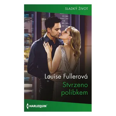 Stvrzeno polibkem - Louise Fullerová