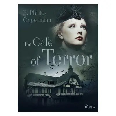 The Cafe of Terror - Edward Phillips Oppenheim