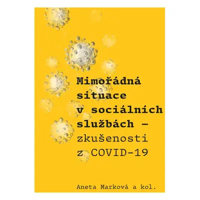 Mimořádná situace v sociálních službách - Aneta Marková