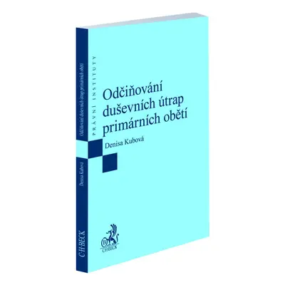 Odčiňování duševních útrap primárních obětí - Denisa Kubová