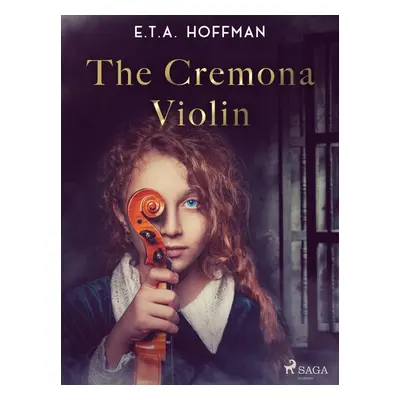 The Cremona Violin - E.T.A. Hoffmann