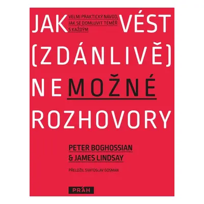 Jak vést (zdánlivě) nemožné rozhovory - James Lindsay