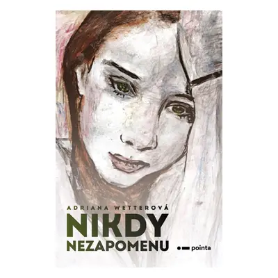 Nikdy nezapomenu - Adriana Wetterová