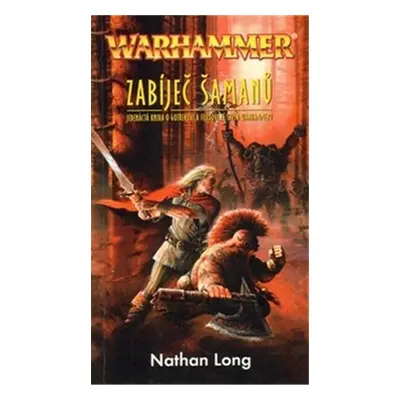 Warhammer Zabíječ šamanů - Nathan Long