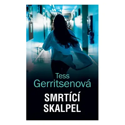 Smrtící skalpel - Tess Gerritsen