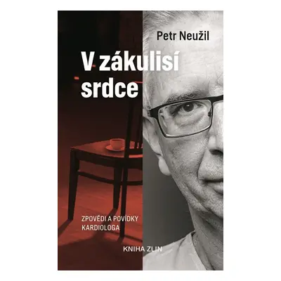 V zákulisí srdce - Petr Neužil