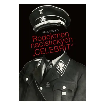 Rodokmen nacistických "celebrit" - Václav Miko