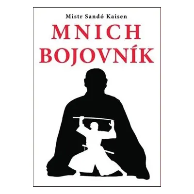 Mnich bojovník - Róši Kaisen