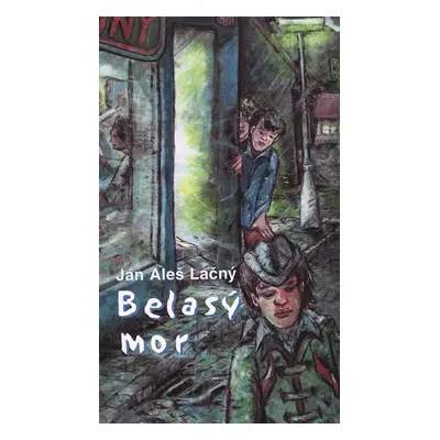 Belasý mor - Ján Aleš Lačný