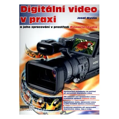 Digitální video v praxi - Josef Myslín