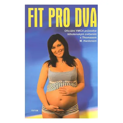 Fit pro dva - Thomas W. Hanlonem