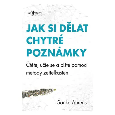 Jak si dělat chytré poznámky - Sönke Ahrens