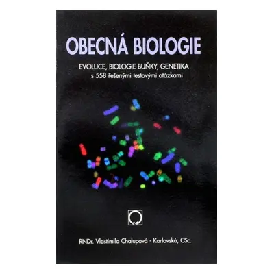 Obecná biologie - Vlastimila Chalupová - Karlovská