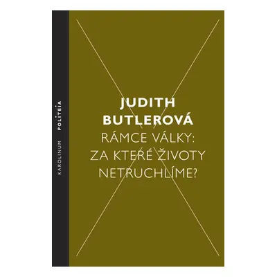 Rámce války: Za které životy netruchlíme? - Judith Butlerová