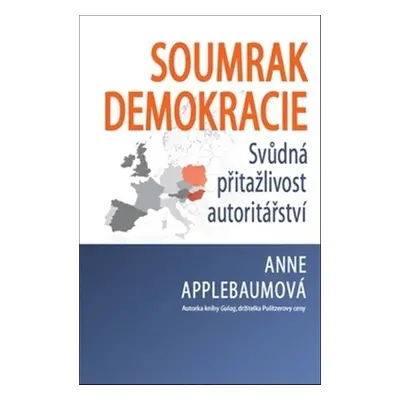 Soumrak demokracie - Anne Applebaum