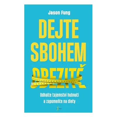 Dejte sbohem obezitě - Jason Fung