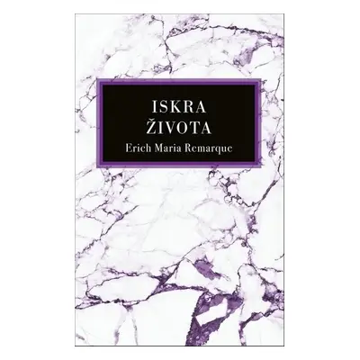 Iskra života - Erich Maria Remarque