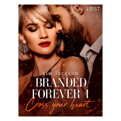 Branded Forever 1: Cross Your Heart - Kim Jackson