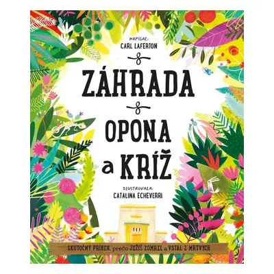 Záhrada, opona a kríž - Carl Laferton