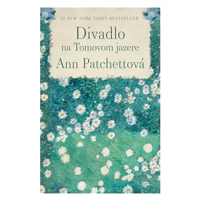 Divadlo na Tomovom jazere - Ann Patchett