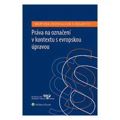 Práva na označení v kontextu s evropskou úpravou - Eva Schneiderová