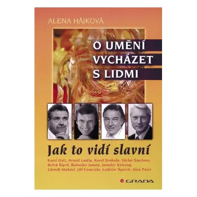 O umění vycházet s lidmi - Alena Hájková