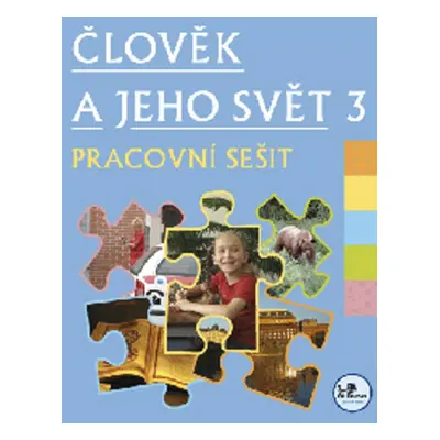 Člověk a jeho svět 3 pracovní sešit - Radek Malý