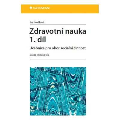 Zdravotní nauka 1. díl - Iva Nováková