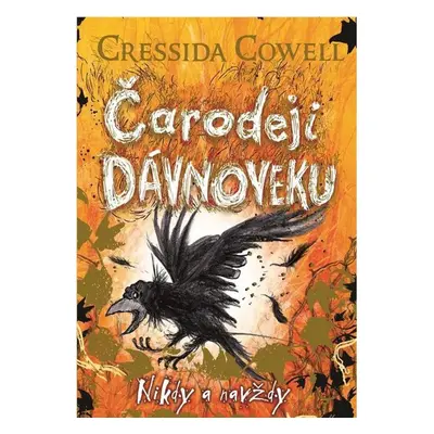 Čarodeji dávnoveku - Nikdy a navždy - Cressida Cowell