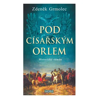 Pod císařským orlem - Zdeněk Grmolec