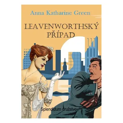 Leavenworthský případ - Anna Katharine Green