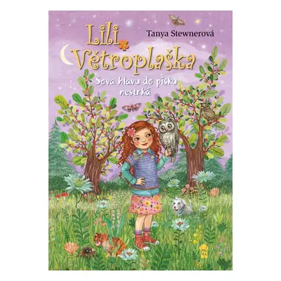 Lili Větroplaška 10: Sova hlavu do písku nestrká - Tanya Stewnerová