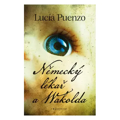 Německý lékař a Wakolda - Lucía Puenzo