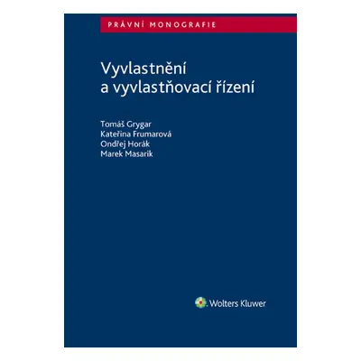 Vyvlastnění a vyvlastňovací řízení - autorů kolektiv