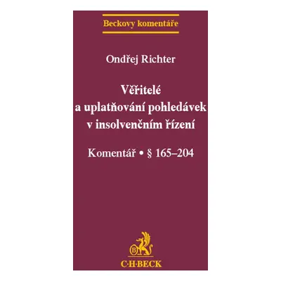 Věřitelé a uplatňování pohledávek v insolvenčním řízení - Ondřej Richter