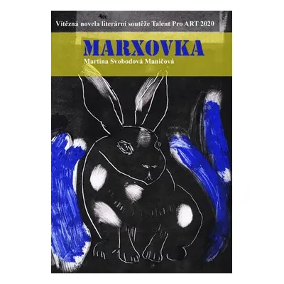 Marxovka - Martina Svobodová Maničová