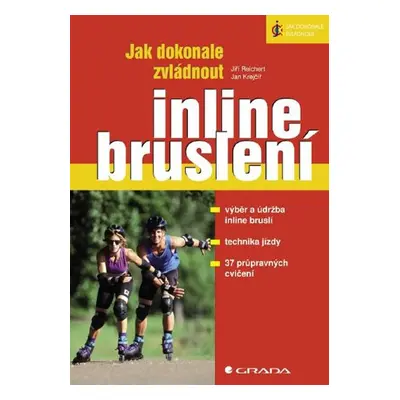 Jak dokonale zvládnout inline bruslení - Jiří Reichert