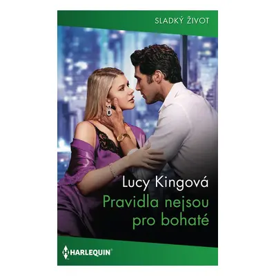 Pravidla nejsou pro bohaté - Lucy Kingová