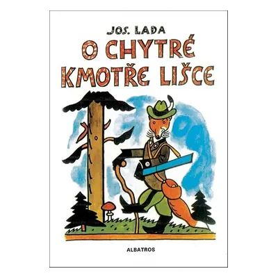 O chytré kmotře lišce - Josef Lada