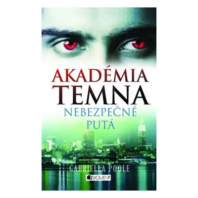 Akadémia temna 2 – Nebezpečné putá - Zora Sadloňová