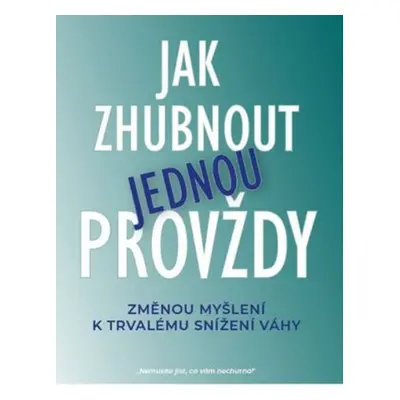 Jak zhubnout jednou provždy - Katrina Ubell