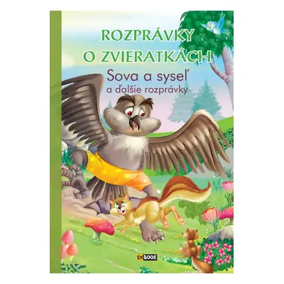 Rozprávky o zvieratkách Sova a syseľ - Autor Neuveden