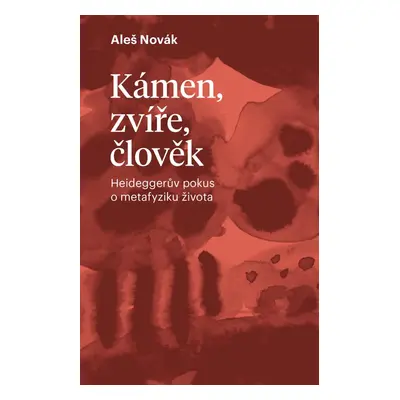 Kámen, zvíře, člověk - Aleš Novák