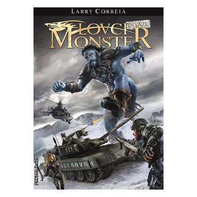 Lovci monster: Invaze - Larry Correia