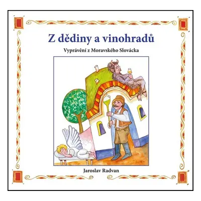 Z dědiny a vinohradů - Jaroslav Radvan