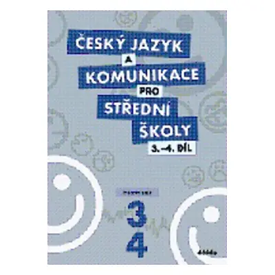 Český jazyk a komunikace pro střední školy 3.-4.díl - Autor Neuveden